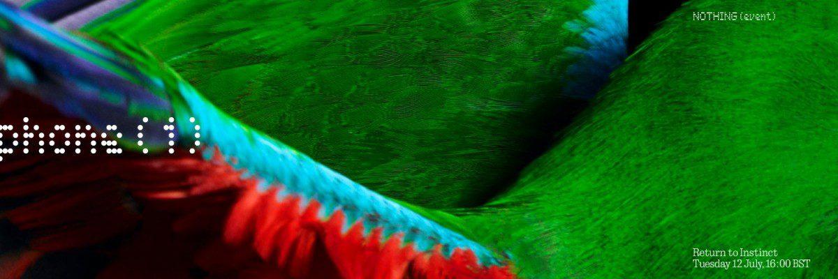 هاتف Nothing phone (1) ينطلق رسمياً في حدث يعقد في 12 من يوليو